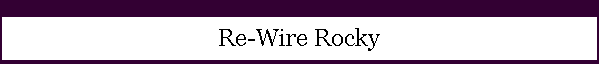 Re-Wire Rocky